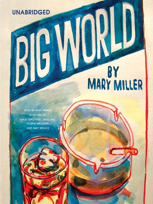 Title details for Big World by Mary Miller - Available